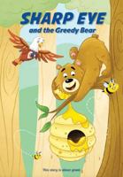 Sharp Eye and the Greedy Bear 1734872225 Book Cover