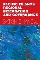 Pacific Islands Regional Integration And Governance 0731537394 Book Cover