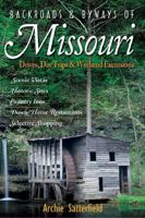 Backroads & Byways of Missouri: Drives, Day Trips & Weekend Excursions 088150775X Book Cover