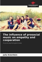 The influence of prosocial music on empathy and cooperation 6209648959 Book Cover