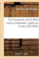 Le Lazzarone, Ou Le Bien Vient En Dormant: Opéra En 2 Actes 2016170042 Book Cover