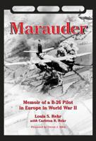 Marauder: Memoir of a B-26 Pilot in Europe in World War II 0786416645 Book Cover