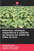 Natureza, etiologia, importância e controlo da doença do míldio da folha do taro (Portuguese Edition) 6206930688 Book Cover