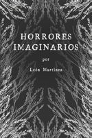Horrores Imaginarios: Pesadillas Urbanas Entre La Fantas�a Y El Terror 1520505493 Book Cover