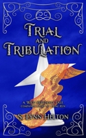 Trial and Tribulation 1734858109 Book Cover
