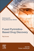 Fused Pyrimidine-Based Drug Discovery 0443186162 Book Cover
