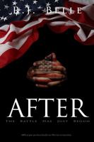 After: The Battle Has Just Begun 0996623515 Book Cover