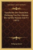 Geschichte der deutschen Dichtung von der �ltesten bis auf die neueste Zeit 1167683870 Book Cover