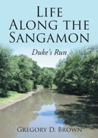 Life Along the Sangamon: Duke's Run B0C92WVBNL Book Cover