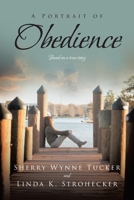 A Portrait of Obedience: Book Study: Elizabeth Anne Jones: Inspired by the book A Portrait of Obedience Linda K. Strohecker and Sherry Wynne Tucker 1638145725 Book Cover