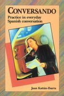 Conversando: Practice in Everyday Spanish Conversation 0844271500 Book Cover