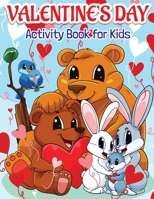 Valentine's Day Activity Book for Kids: Super Fun Valentine's Day Activities | For Hours of Play! | Coloring Pages, I Spy, Mazes, Word Search, Connect The Dots & Much More B08RKLRWZJ Book Cover