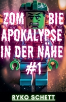 Zombie Apokalypse in der Nähe #1 (German Edition) B0DW2HWR1D Book Cover