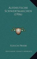 Altdeutsche Schwertmarchen (1906) 1147640416 Book Cover