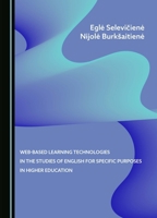 Web-Based Learning Technologies in the Studies of English for Specific Purposes in Higher Education 1036409007 Book Cover