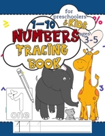 1-10 Numbers Tracing Book for Preschoolers and Kids Ages 3-5: Workbook Full of Coloring and Practice Writing Pages for Fun and Learning Hand Skills B08Y3BK2Y4 Book Cover