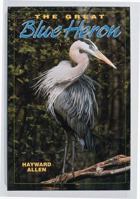 The Great Blue Heron (Northword Wildlife Series) 1559710942 Book Cover