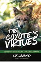 The Coyote's Virtues: 33 Virtues Every Young Man Should Know B0DPXTN5M7 Book Cover