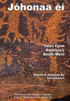 Jóhonaaéí -Tales From America's South West (Tales from the World's Firesides - North America) 191350025X Book Cover