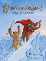 Snowmastodon!: Snow Day Adventure 1936905957 Book Cover