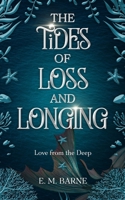 The Tides of Loss and Longing (Love from the Deep) B0DK41VSSQ Book Cover