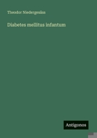 Diabetes mellitus infantum (German Edition) 338643570X Book Cover