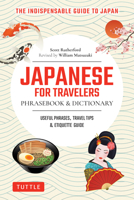 Japanese for Travelers Phrasebook & Dictionary: Useful Phrases + Travel Tips + Etiquette + Manga 4805318627 Book Cover