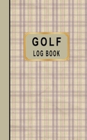 Golf Log Book: Golfers Scorecard Game Stats Yardage Course Hole Par Tee Time Sport Tracker Fit In Bag 5 x 8 Small Size Game Details Note Score For 52 Games Tan Green Purple Plaid 1670860264 Book Cover