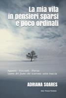 La mia vita in pensieri sparsi e poco ordinati: Appunti - Racconti - Poesia "Siamo dei fiumi che scorrono sotto traccia" 1973579294 Book Cover