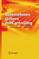 Unternehmen Steuern Mit Controlling: Leitfaden Und Toolbox Für Die Praxis (German Edition) 3540235795 Book Cover