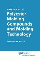 Handbook of Polyester Molding Compounds and Molding Technology 1461291658 Book Cover
