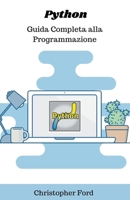 Python: Guida Completa alla Programmazione B0CPD796FD Book Cover