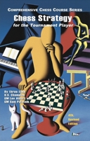 Chess Strategy For The Tournament Player, 4th Revised Edition 1889323306 Book Cover