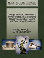 George Herman, Petitioner, v. United States. U.S. Supreme Court Transcript of Record with Supporting Pleadings 1270479644 Book Cover