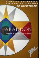 ABADDON "ABADDON WILL SET YOU FREE": B08Z2NV3C3 Book Cover