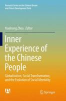 Inner Experience of the Chinese People: Globalization, Social Transformation, and the Evolution of Social Mentality 9811049858 Book Cover