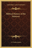 The Biblical History Of The Hebrews 1406787957 Book Cover