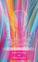 Elixir: Women's Quest for Wholeness 1504305116 Book Cover