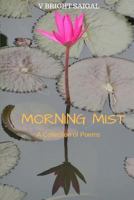 Morning Mist: Poetry 1973175673 Book Cover
