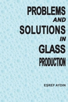 Problems and Solutions in Glass ProductIon 1917088000 Book Cover
