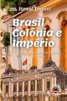 Brasil Col nia E Imp rio (Portuguese Edition) 6500364082 Book Cover