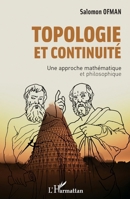 Topologie et continuité: Une approche mathématique et philosophique (French Edition) 2343087148 Book Cover