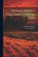 Annali Veneti Dall'anno 1457 Al 1500; Volume 2 1021361453 Book Cover