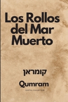 Los Rollos del Mar Muerto: Qumran- Digitalizado- Pergaminos (Spanish Edition) B08BVWTCWT Book Cover