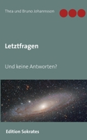 Letztfragen: Und keine Antworten? 3749467838 Book Cover