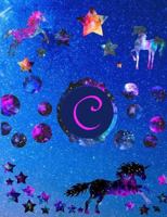 Starry Unicorns Notebook Monogram Series “C”: College Ruled Composition Notebook in 7.44" x 9.69" for note taking, journaling and essays 1796534145 Book Cover