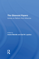 The Glasnost Papers: Voices on Reform from Moscow 0367308029 Book Cover