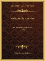 Medicine, Old and New 1120325595 Book Cover