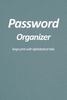 Password organizer large print with alphabetical tabs: password reminder book to protect user name and passwords for internet websites. Use powerful hints without exposing your passwords. 1654492469 Book Cover
