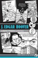 J. Edgar Hoover: A Graphic Biography 0809095033 Book Cover